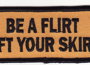 Be A Flirt Lift Your Skirt