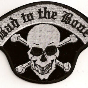 Bad To The Bone with Skull and Cross Bones
