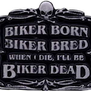 Biker Born Biker Bred Pin