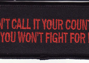 Don't Call It Your Country If You Won't Fight For It!