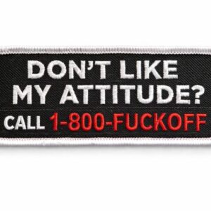 Don't Like My Attitude Patch
