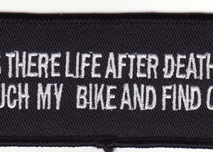 Is There Life After Death Touch My Bike And Find Out