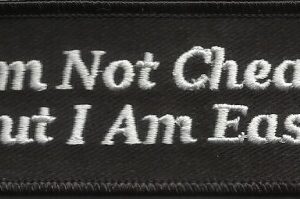 I'm Not Cheap But I Am Easy