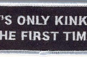 It's Only Kinky The First Time