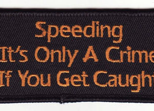 Speeding It's Only A Crime If You Get Caught