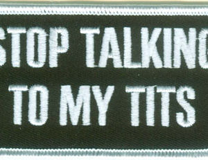 Stop Talking To My Tits