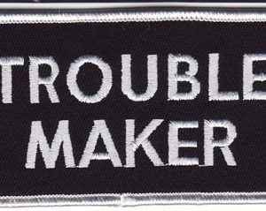 Trouble Maker