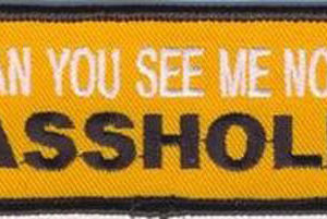 Can You See Me Now Asshole