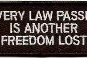 Every Law Passed Is Another Freedom Lost