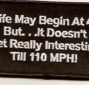 Life May Begin At 40 But It Doesn't Get Real Interesting Until 110MPH