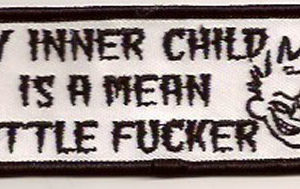 My Inner Child Is A Mean Little Fucker