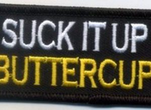 Suck It Up Buttercup Patch