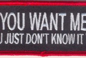 You Want Me You Just Don't Know it Yet